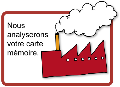 Nous analyserons votre carte mémoire.