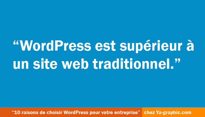 La supériorité de WordPress par rapport aux sites web traditionnels