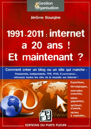 1991-2011: Internet a 20 ans ! Et maintenant ?