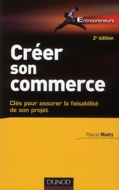 Créer son commerce: Clés pour assurer la faisabilité de son projet