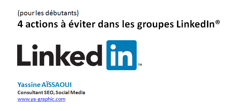 Groupe LinkedIn : 4 actions à éviter pour gagner en visibilité