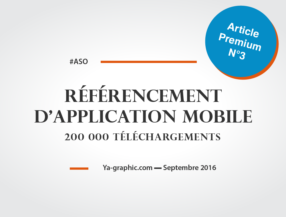 Référencement d'Application Mobile (ASO) - Atteindre 200 000 téléchargements, c'était mon objectif !