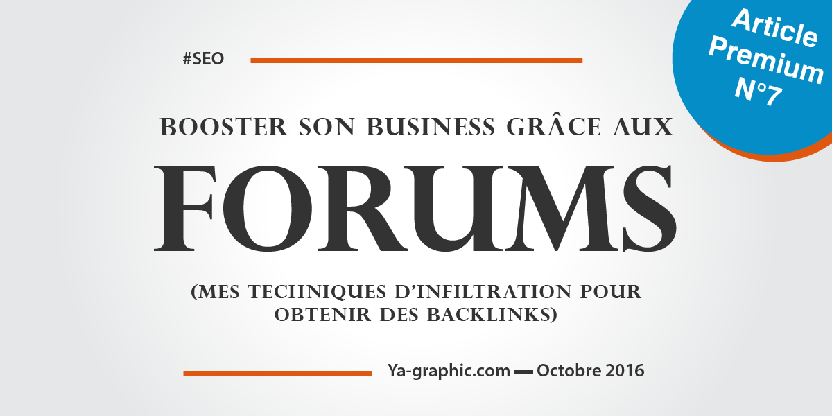 Booster son business en obtenant des backlinks de forums (techniques d'infiltration)