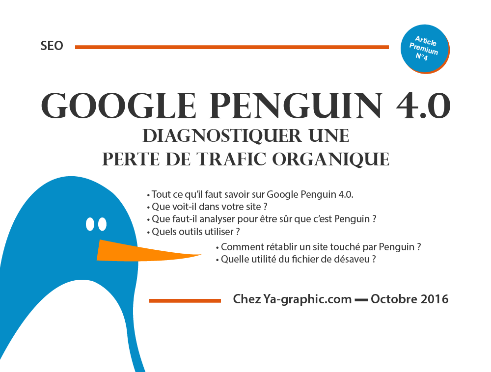 Google Penguin 4.0 - Perte de Trafic Organique - chez Ya-graphic