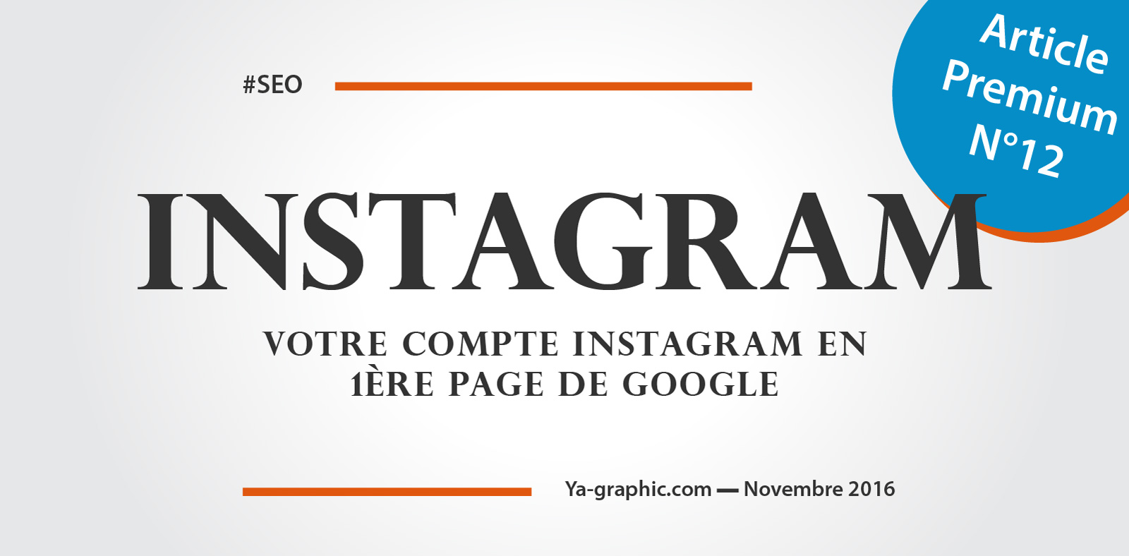 Référencer un compte Instagram en première page de Google - chez Ya-graphic