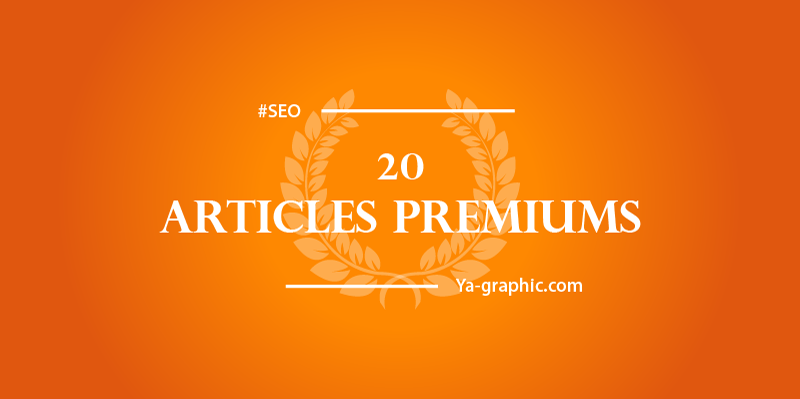 Ya-graphic : 20ème Article Premium de Formation SEO