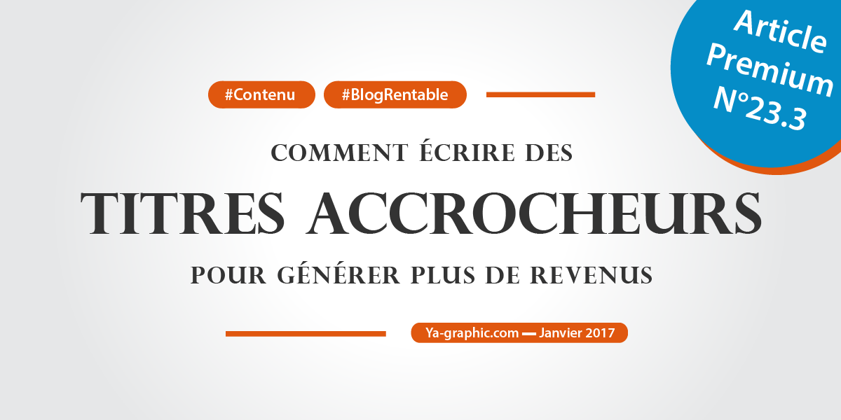 Ya-graphic : Comment écrire des titres accrocheurs pour son blog ?