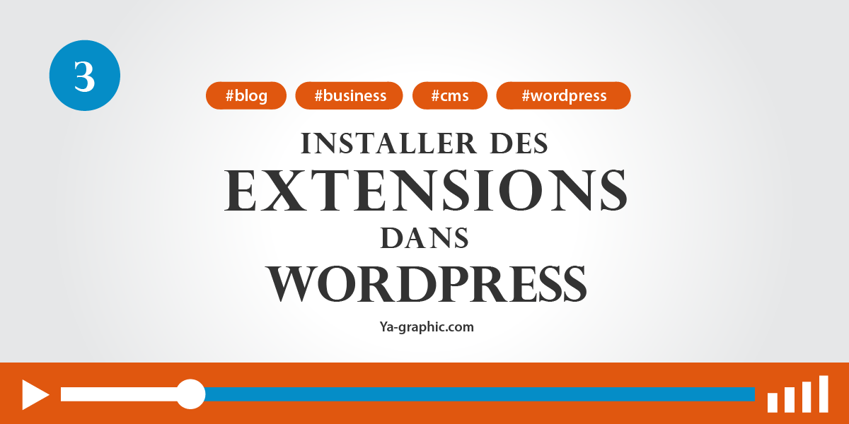 03 - Comment installer des extensions dans WordPress