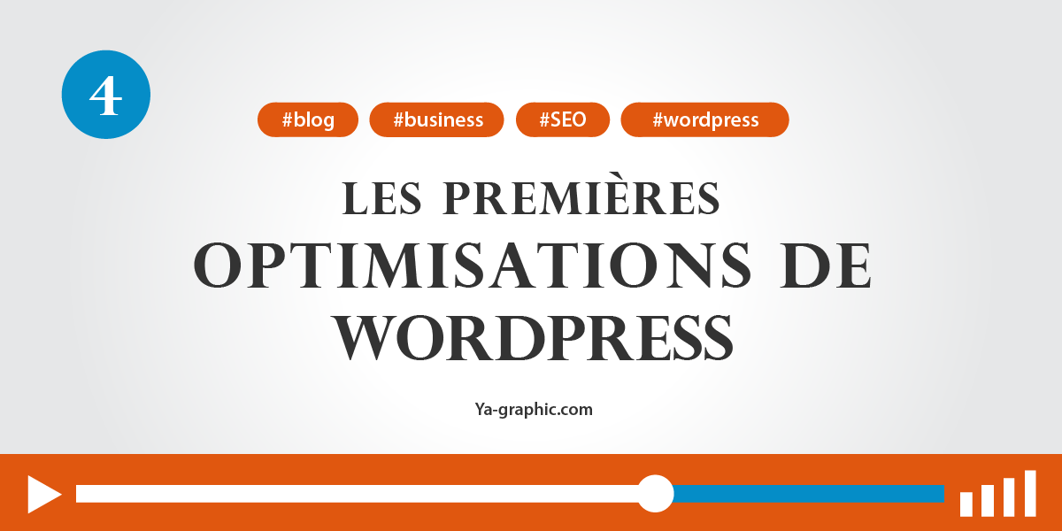 04 - Les premières optimisations de WordPress