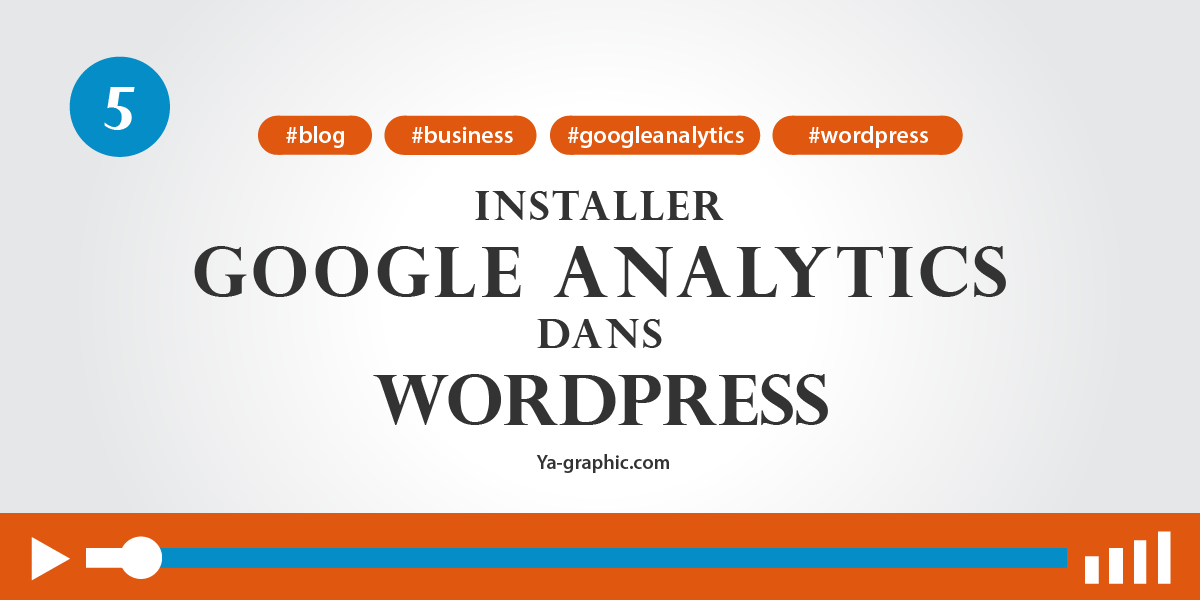 05 - Installer Google Analytics dans WordPress
