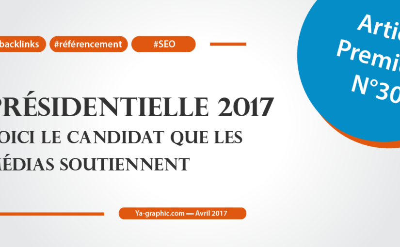 Présidentielle 2017 : Voici le candidat que les médias soutiennent