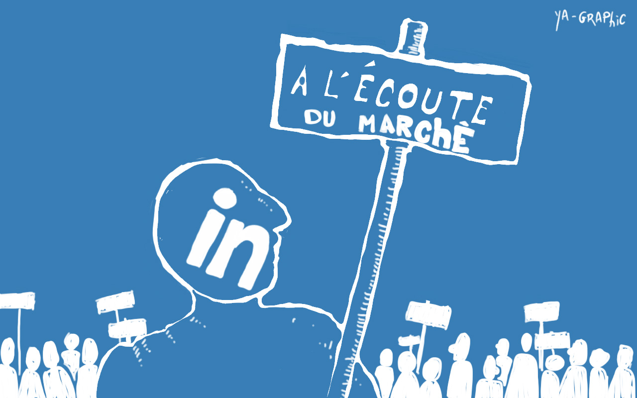 A l'écoute du marché (LinkedIn)