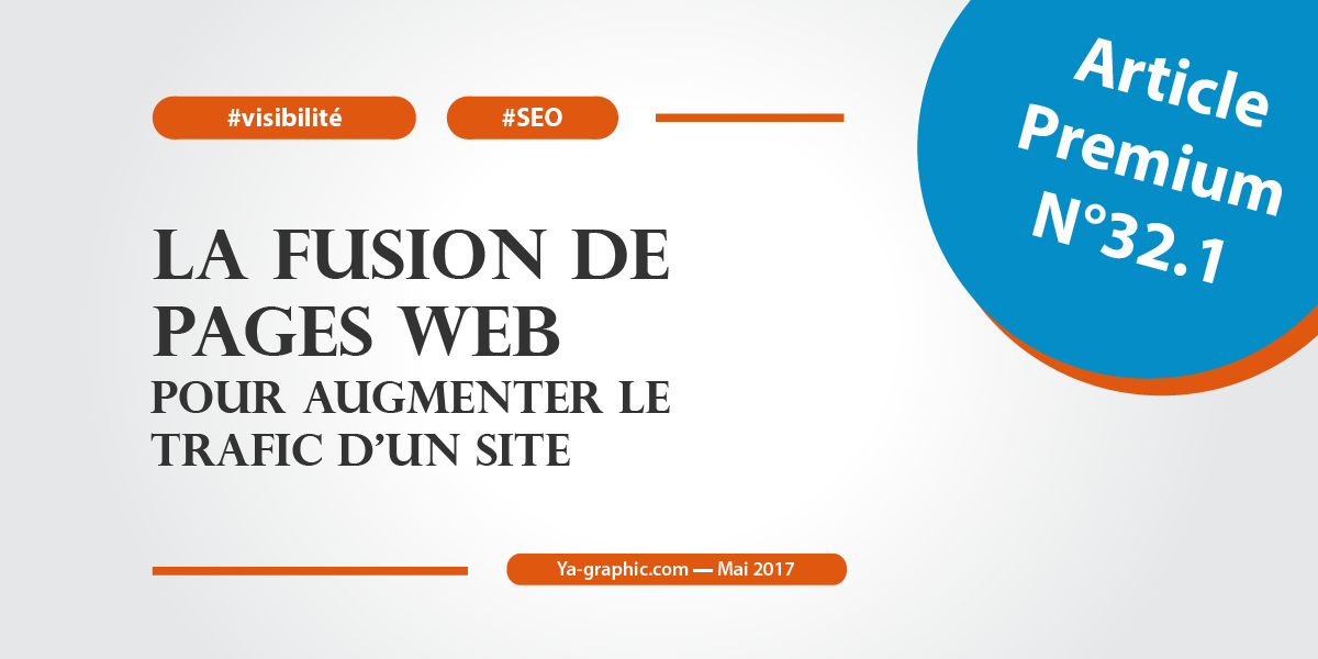 La fusion de pages web pour augmenter le trafic d'un site