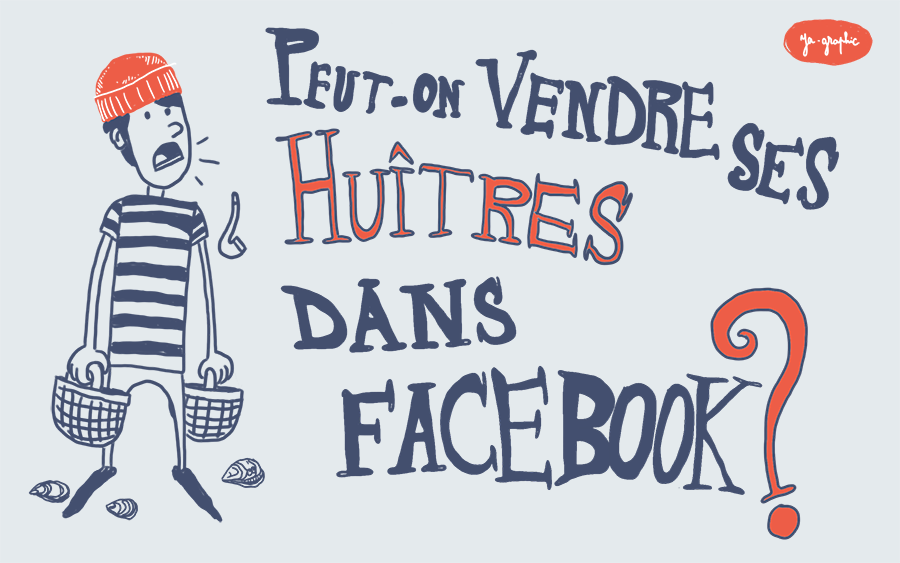 Vendre ses huîtres dans Facebook ?