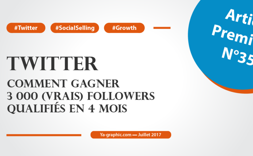 Gagner 3 000 (vrais) followers qualifiés en 4 mois sur Twitter