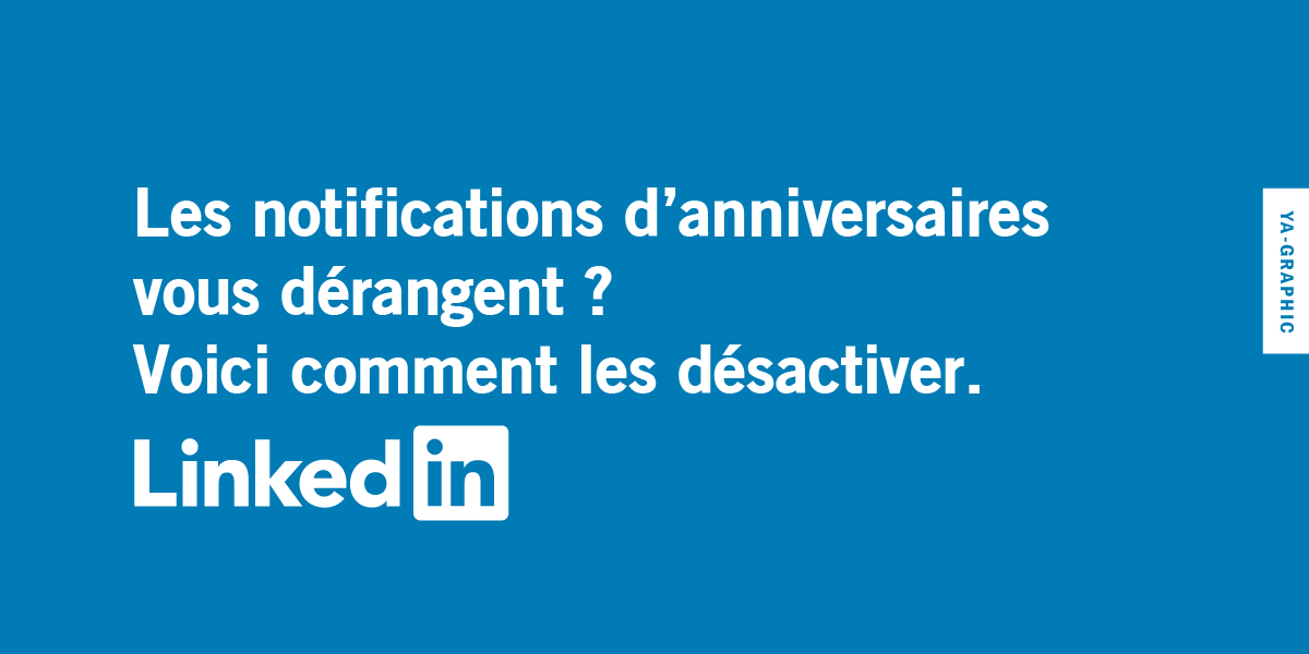 Comment désactiver les notifications d'anniversaires sur LinkedIn