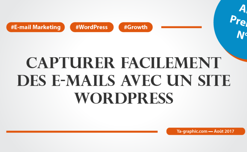 Comment capturer facilement des e-mails avec un site WordPress (Article Premium n°38)