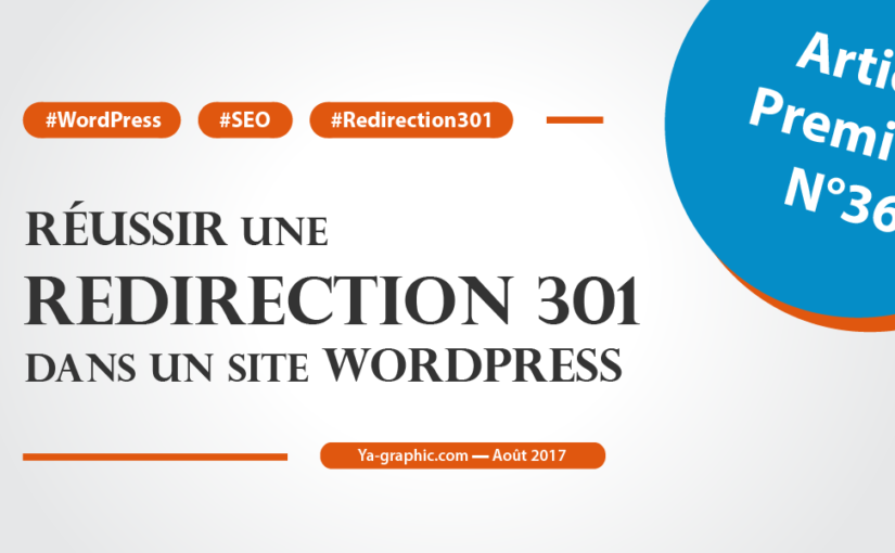 Réussir une redirection 301 dans un site WordPress (avec vidéo)
