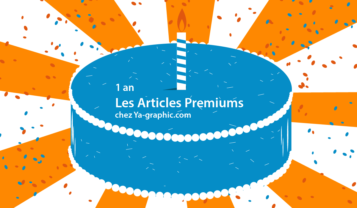 1 an d'Articles Premiums chez Ya-graphic.com