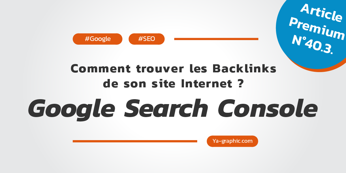 Formation Google Search Console : Trouver les backlinks de son site Internet