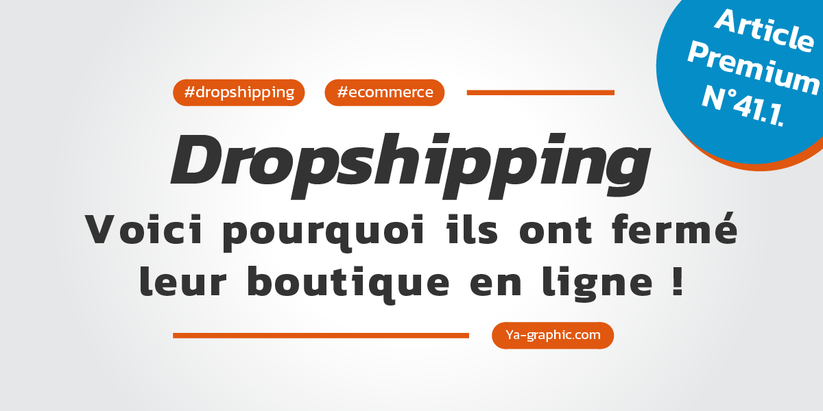 Dropshipping : Voici pourquoi ils ont fermé leur boutique en ligne !