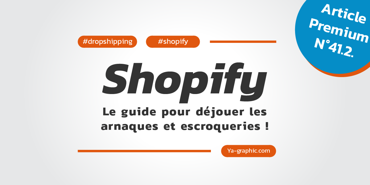 Shopify : Le guide pour débuter les arnaques et escroqueries